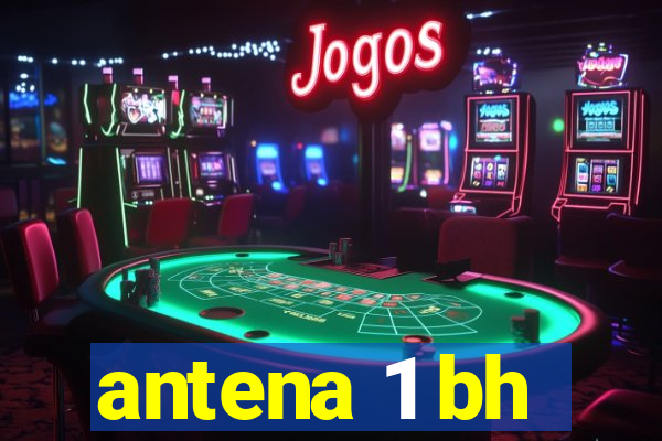antena 1 bh